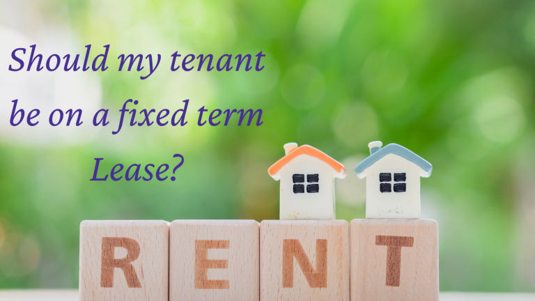 Should my tenant be on a fixed term lease